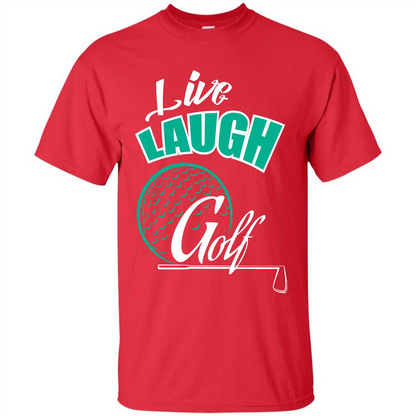 Goft T-shirt Live Laugh Golf Red