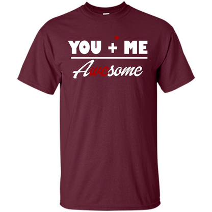 Love T-shirt You and Me Awesome Maroon