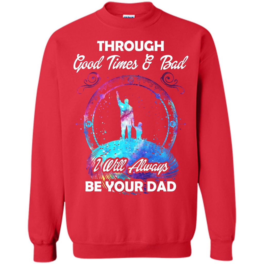 Fathers Day T-shirt I Will Always Be Your Dad. Red