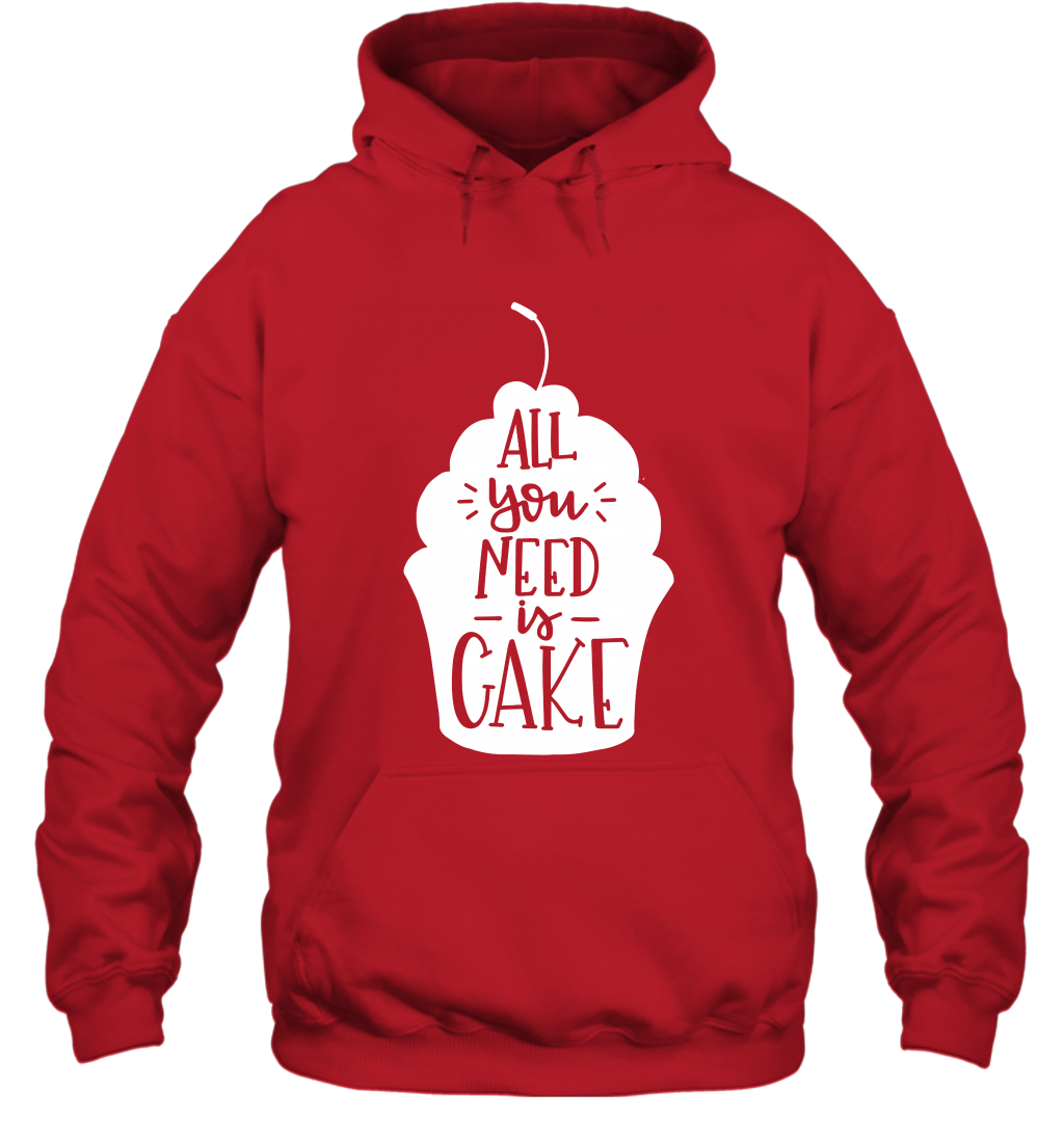 All You Need Is Cake Shirt Hoodie Hoodie Red