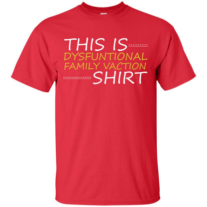 This Is Dysfuntional Family Vacation Shirt Red