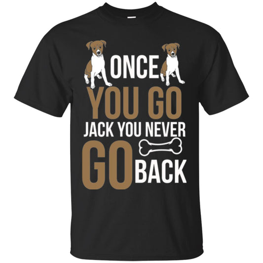 Russell Terrier T-shirt Once You Go Jack You Never Go Back Black