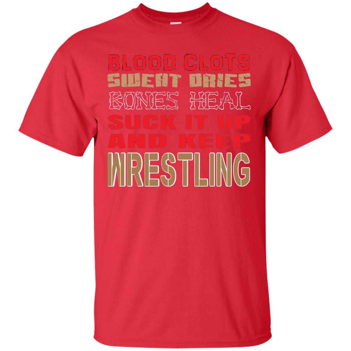 Wrestling T-shirt Blood Clots Sweat Dries Bones Heel Red