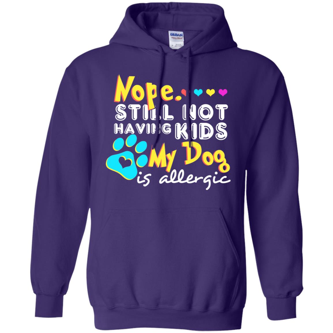 Nope Still Not Having Kids My Dog Is Allergic Shirt Purple