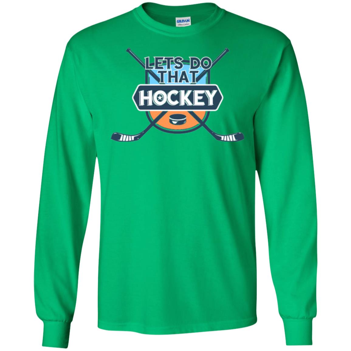 Let_s Do That Hockey T-shirt Irish Green