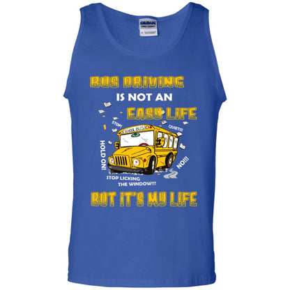 Bus Driving Is Not An Easy Life But Its My Life Shirt Royal