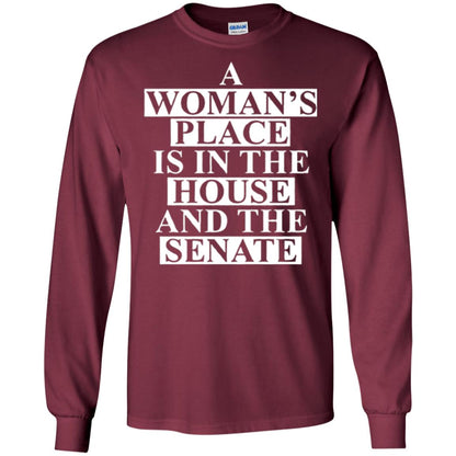 A Wonma_s Place Is In The House And The Senate T-shirt Maroon