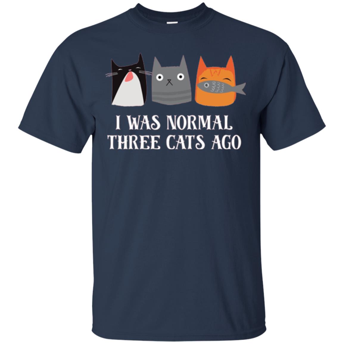 Cat Lovers T-shirt I Was Normal Three Cats Ago Funny Navy