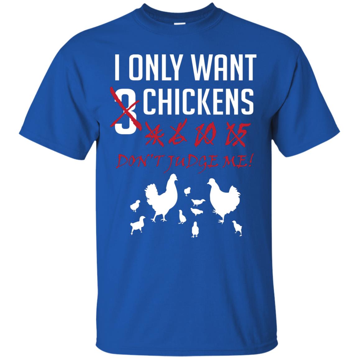 I Only Want 3 Chickens Chicken Gift Shirt For Farmer Royal