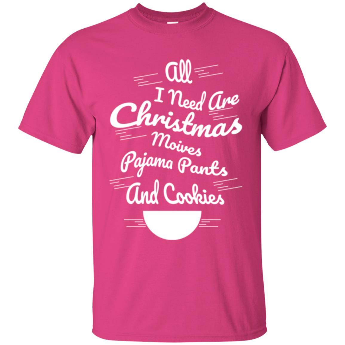Christmas T-shirt All I Need Are Christmas Movies Pajama Pants Heliconia