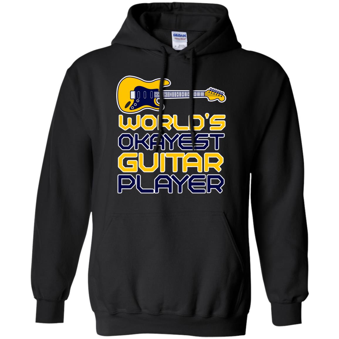 World's Okayest Guitar Player Gift Shirt For GuitaristG185 Gildan Pullover Hoodie 8 oz.