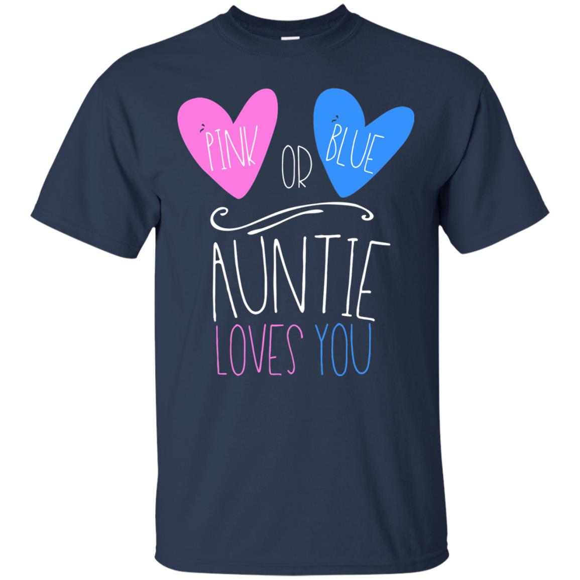 Gender Reveal Shirt Pink Or Blue Auntie Loves You Navy
