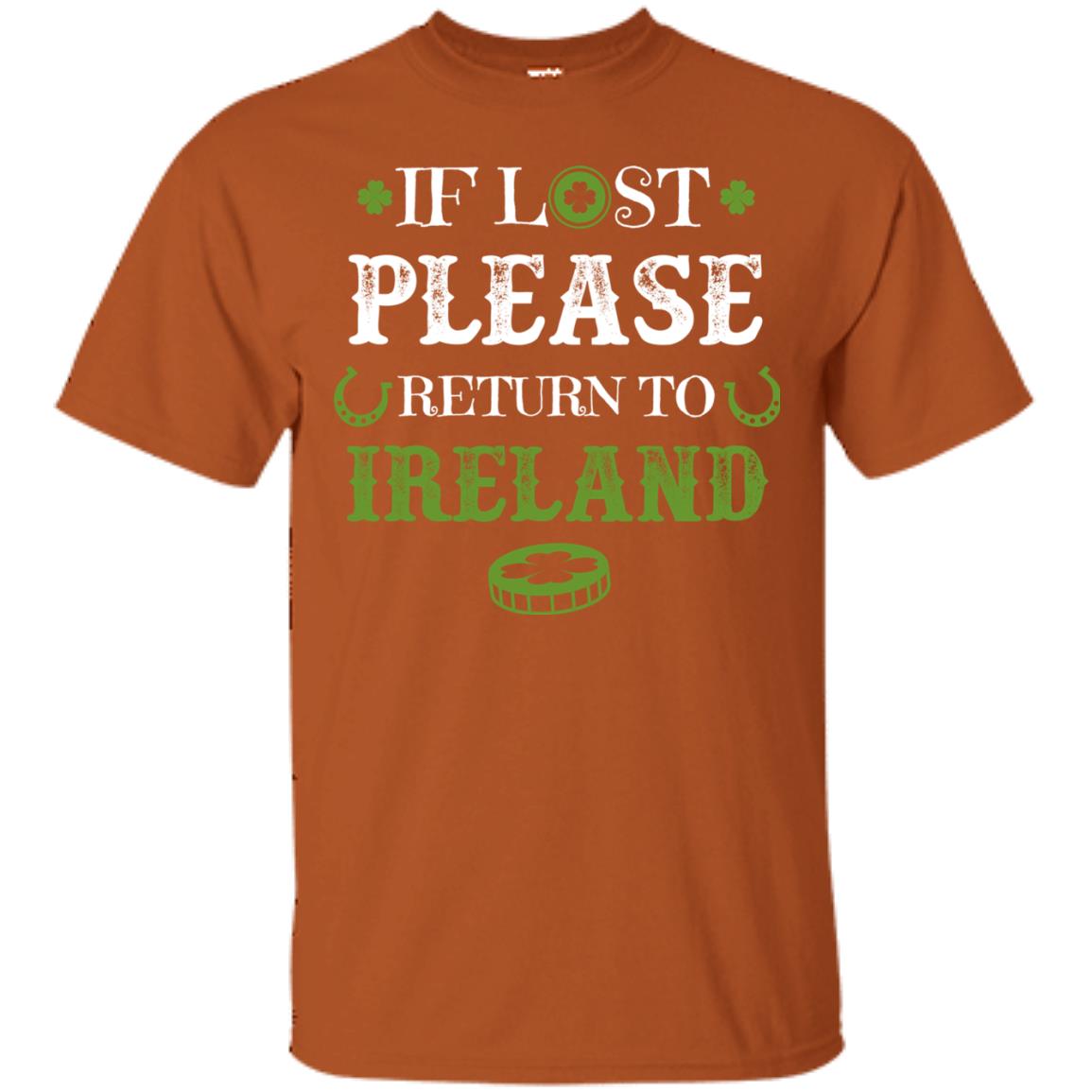 If Lost Please Return To Ireland St Patrick_s Day Shirt Texas Orange