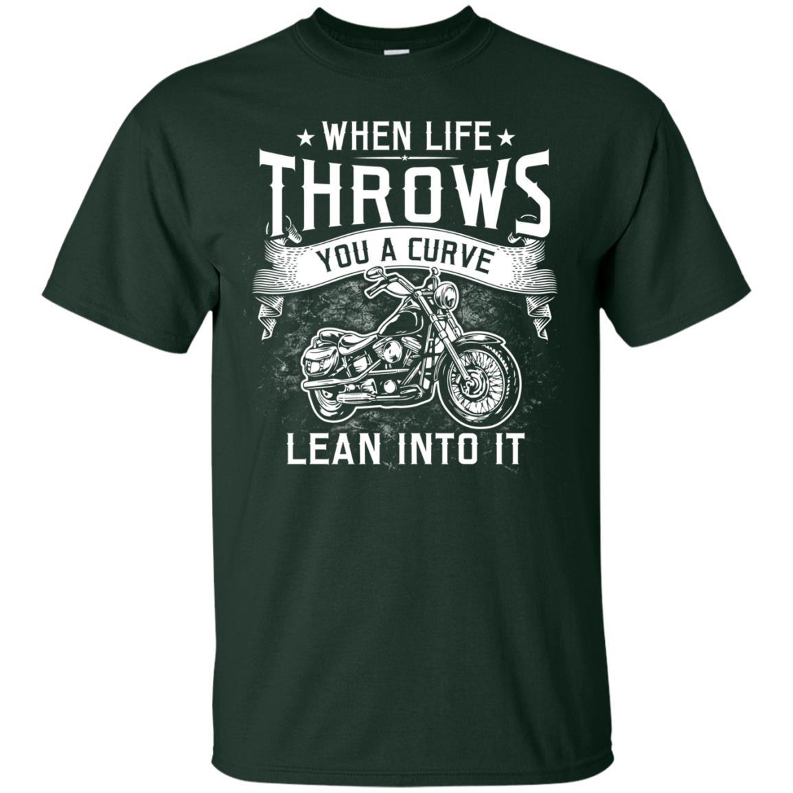 When Life Throws You A Curve Lean Into It Motorcycle Shirt Forest
