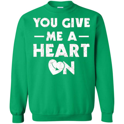 Funny Valentine_s Day Saying T-shirt You Give Me A Heart On Irish Green