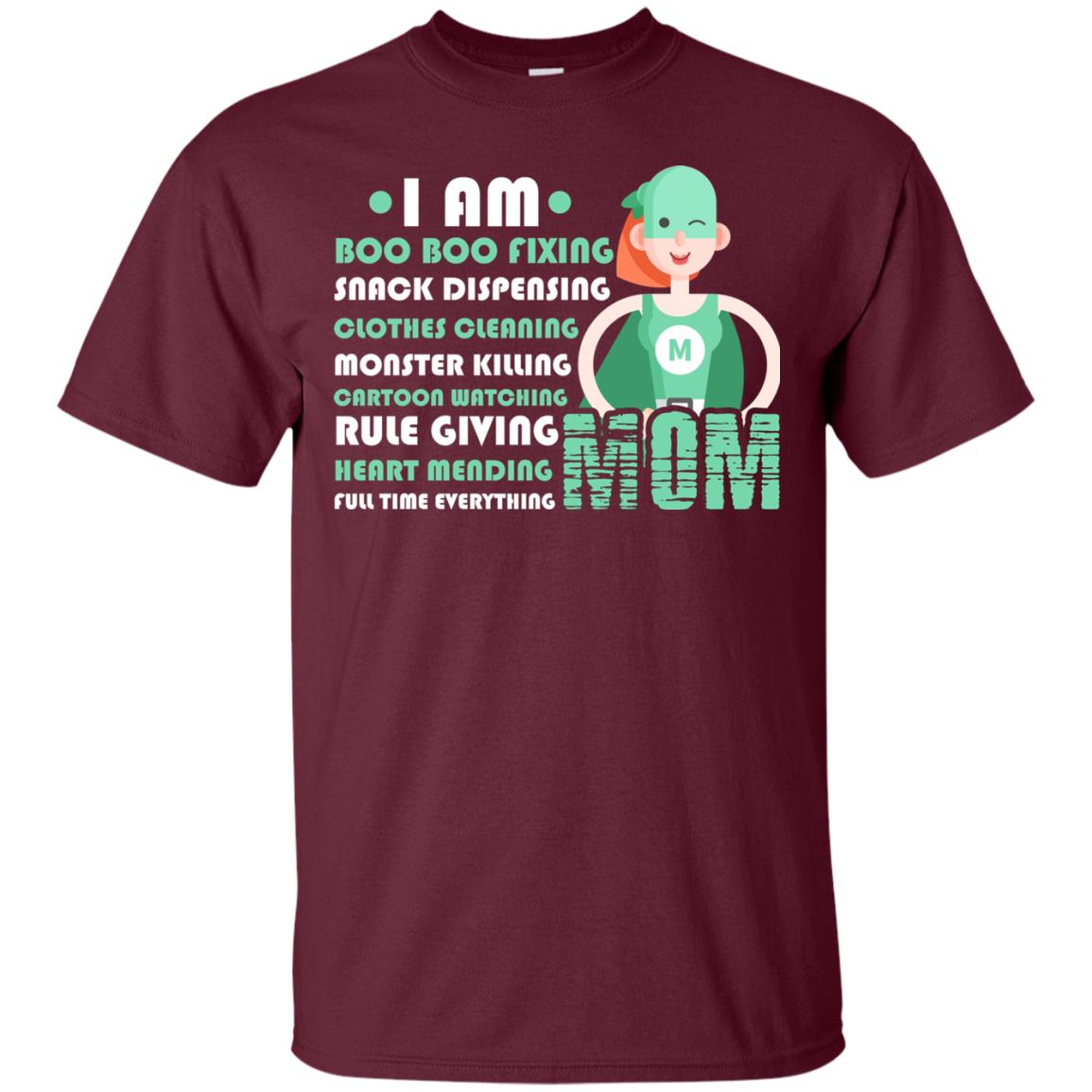 I Am Boo Boo Fixing Snack Dispensing Mommy T-shirt Maroon