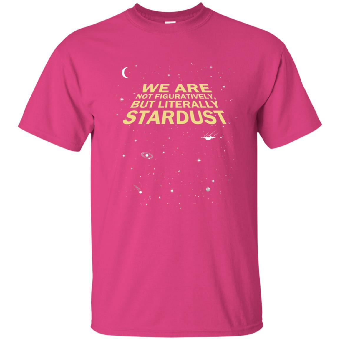 Astronaut T-shirt We Are Not Figuratively But Literally Stardust Heliconia