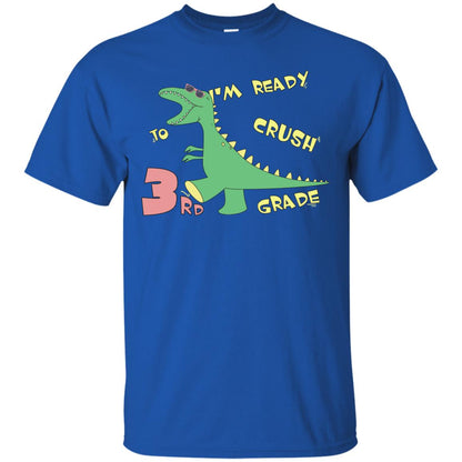 Im Ready To Crush 3rd Grade Back To School Third Grade 2019 Shirt Royal