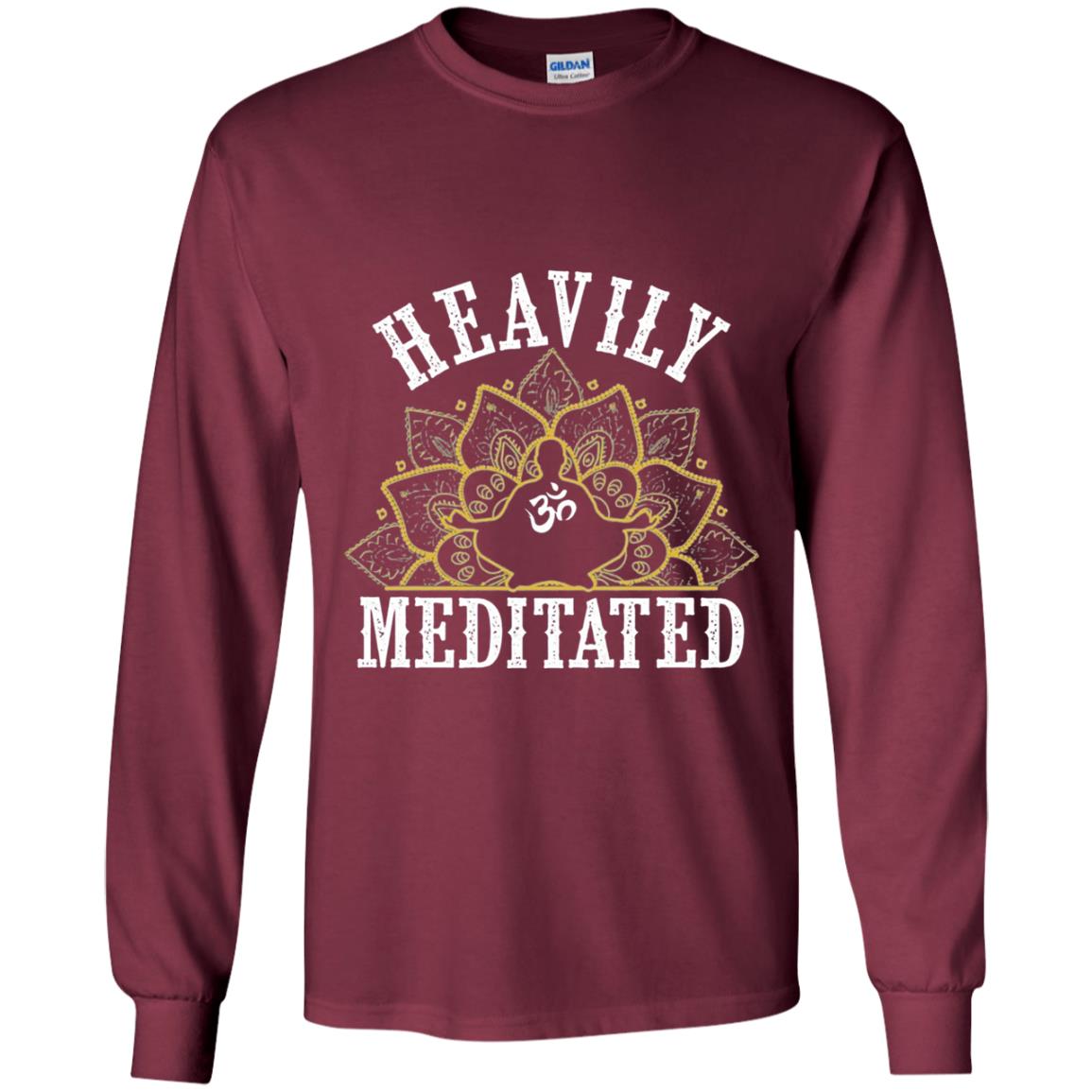 Funny Heavily Meditated Yoga Meditation T-shirt Maroon