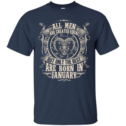All Men Are Created Equal, But Only The Best Are Born In January T-shirt Navy