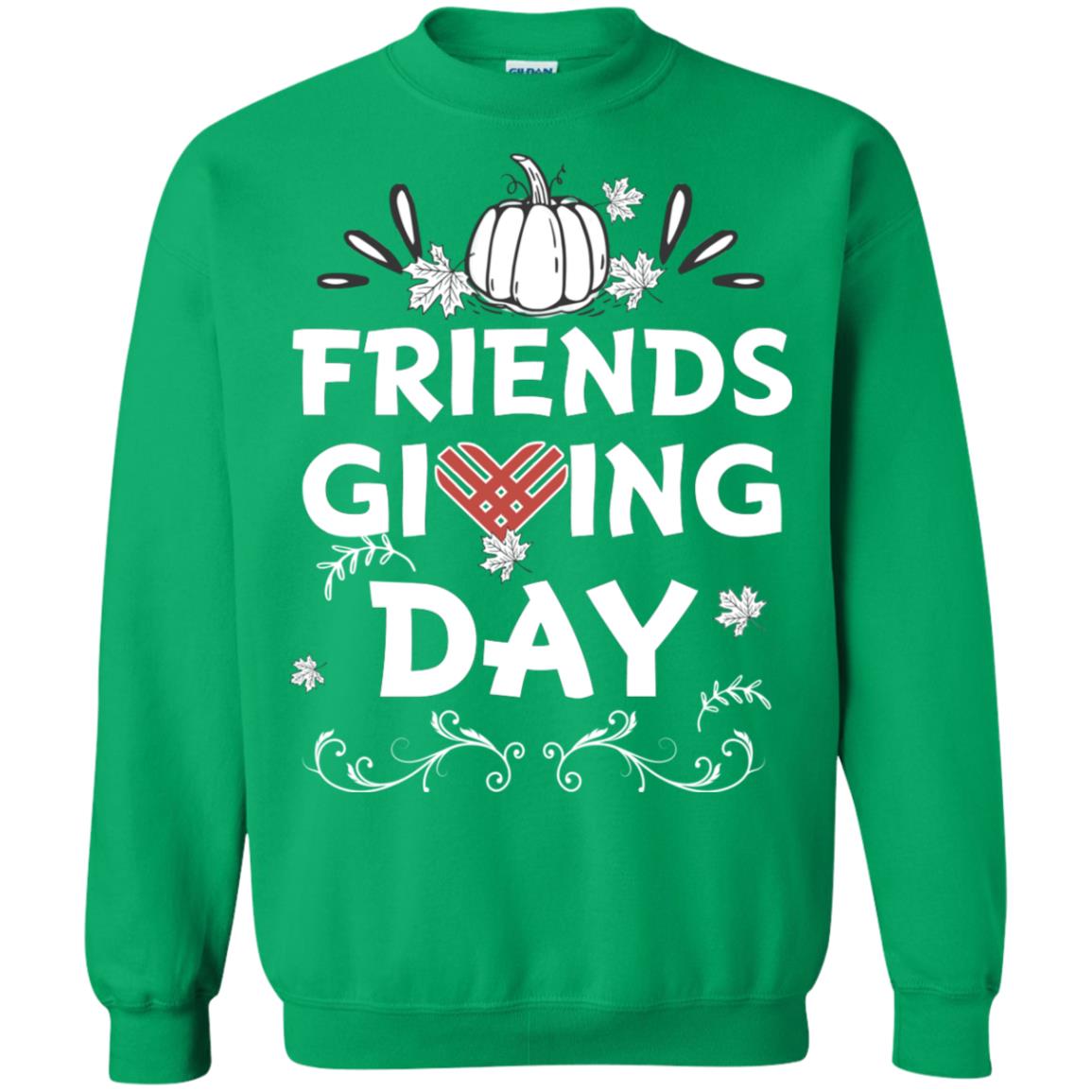 Friend Giving Day Shirt Irish Green