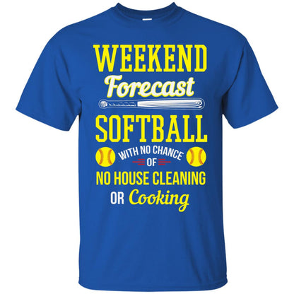 Weekend Forecast Softball No Chance Of No House Cleaning Or Cooking Royal