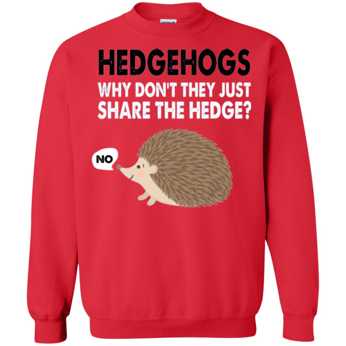 Hedgehogs T-shirt Why Don_t They Just Share Hedge Red