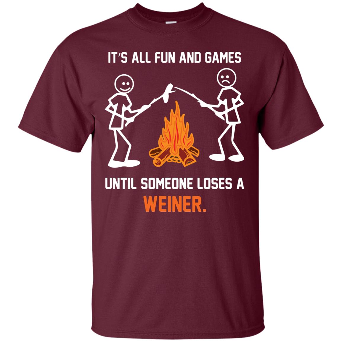 Camper T-shirt It’s All Fun And Games Until Someone Loses A Weiner Maroon