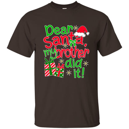 Christmas T-shirt Dear Santa My Brother Did It Dark Chocolate