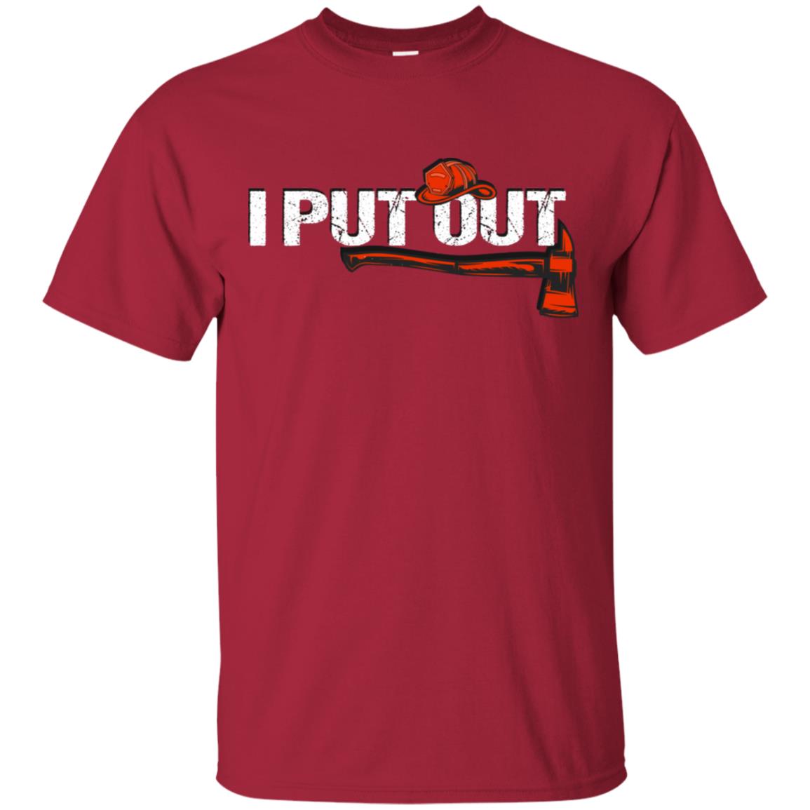 I Put Out Firefighter Gift Shirt For Mens Cardinal