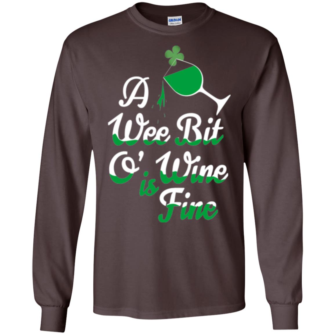 A Wee Bit O_ Wine Is Fine St. Patrick_s Day T-shirt Dark Chocolate