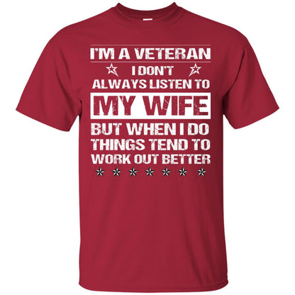 Im A Veteran I Dont Always Listen To My Wife Shirt Cardinal