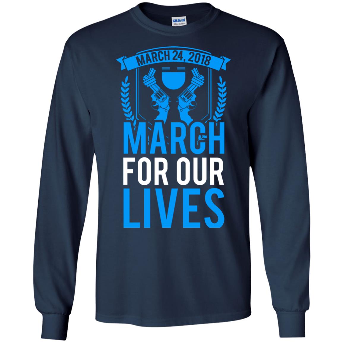 Anti Gun T-shirt March For Our Lives March 24 2018 Navy
