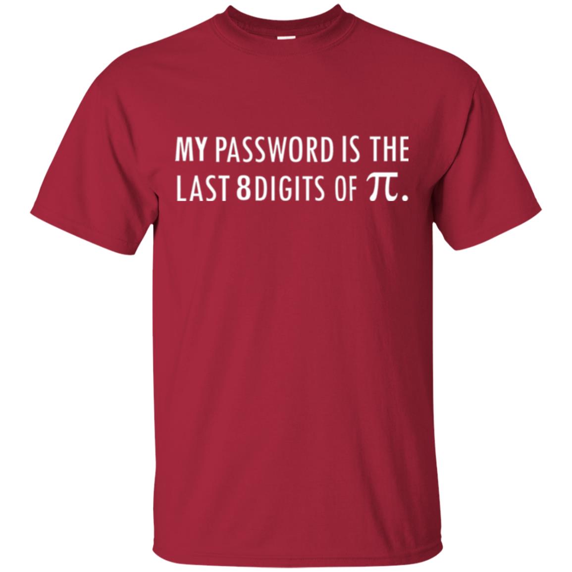 My Password Is The Last 8 Digits Of Pi Funny Math T-shirt Cardinal