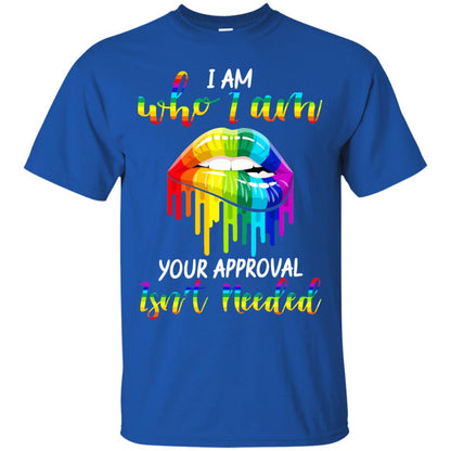 I Am Who I Am.your Approval Isn_t Needed Rainbow Lip Shirt Royal