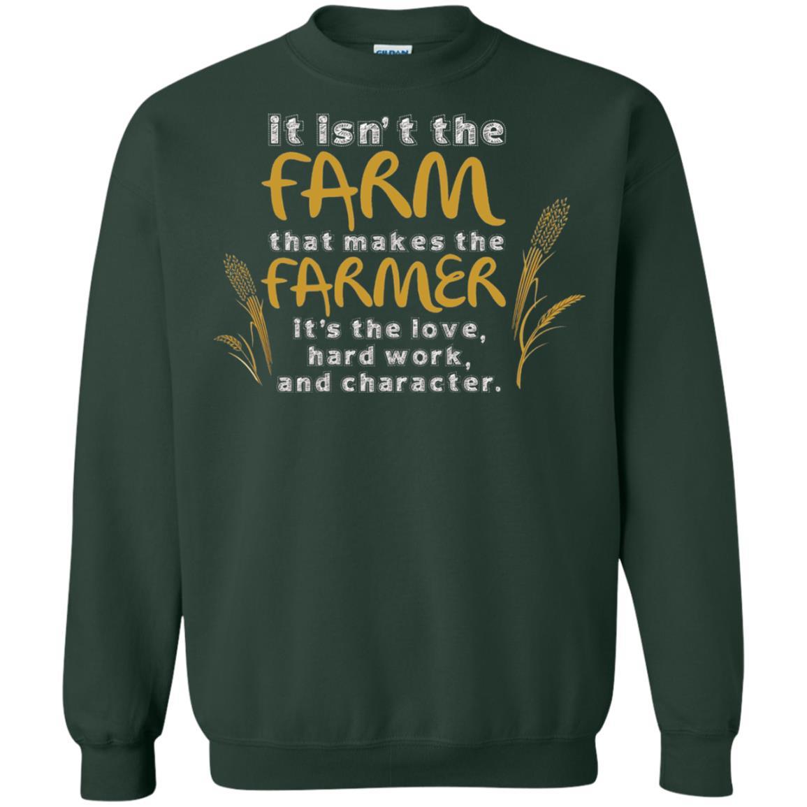 Farmer T-shirt It Isn't The Farm That Makes The Farmer Forest Green