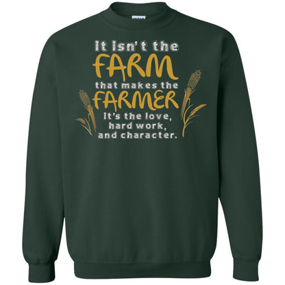 Farmer T-shirt It Isn't The Farm That Makes The Farmer Forest Green