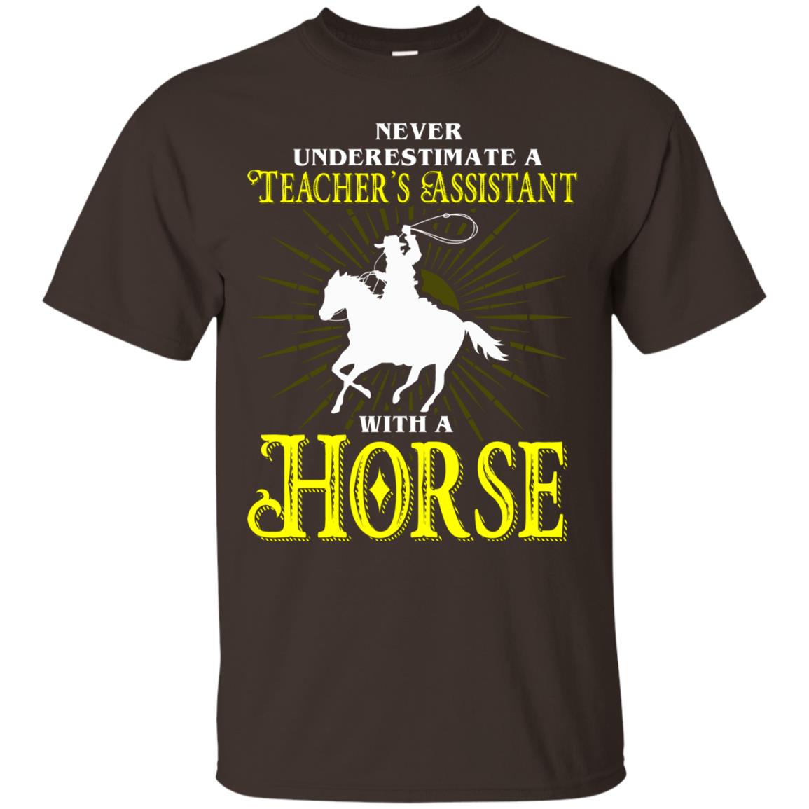 Never Underestimate A Teacher_s Assistant With A Horse Shirt Dark Chocolate