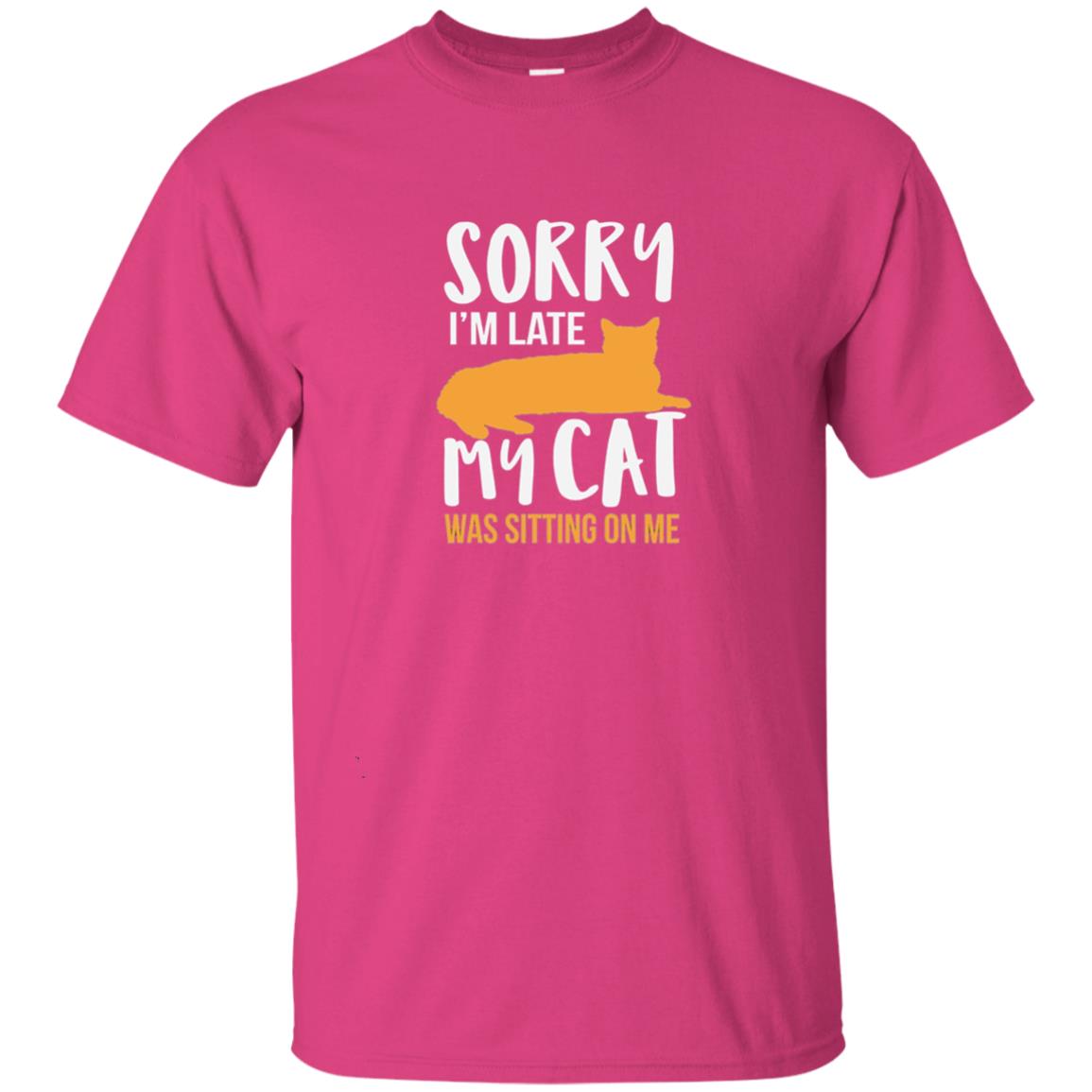 Sorry Im Late My Cat Was Sitting On Me Cat Shirt Heliconia