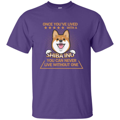 Once You've Lived With A Shiba Inu You Can Never Live Without One Shirt Purple