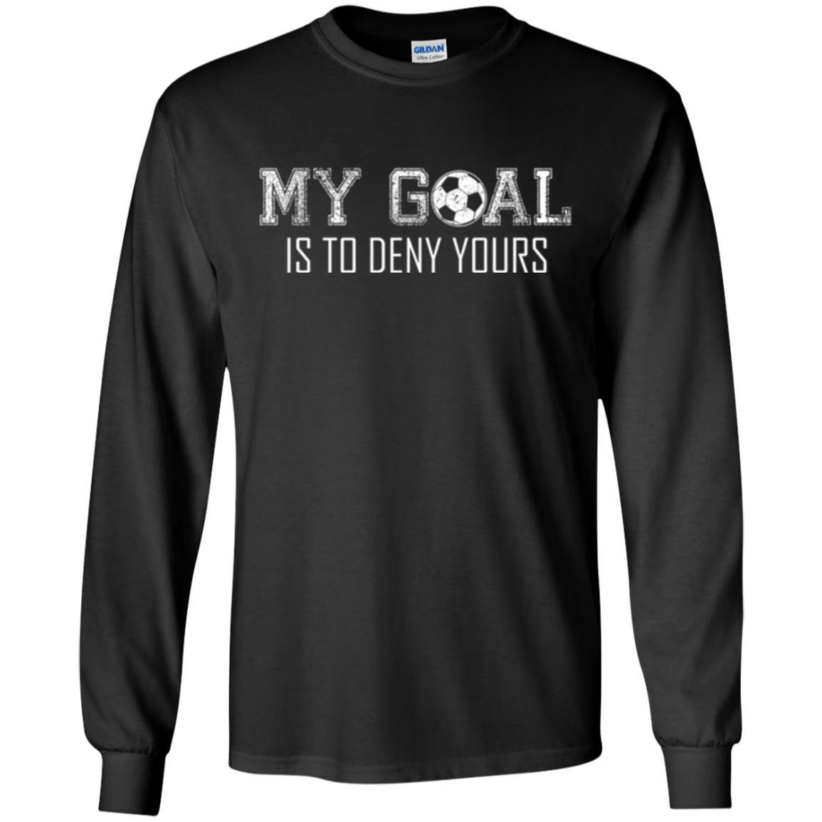 Soccer T-shirt My Goal Is To Deny Yours Black