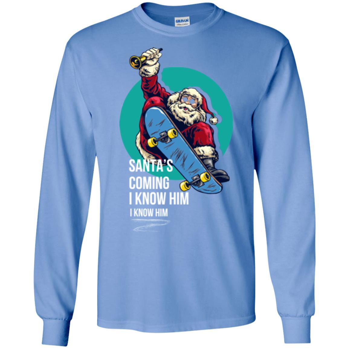 Christmas T-shirt Santa's Coming I Know Him Carolina Blue