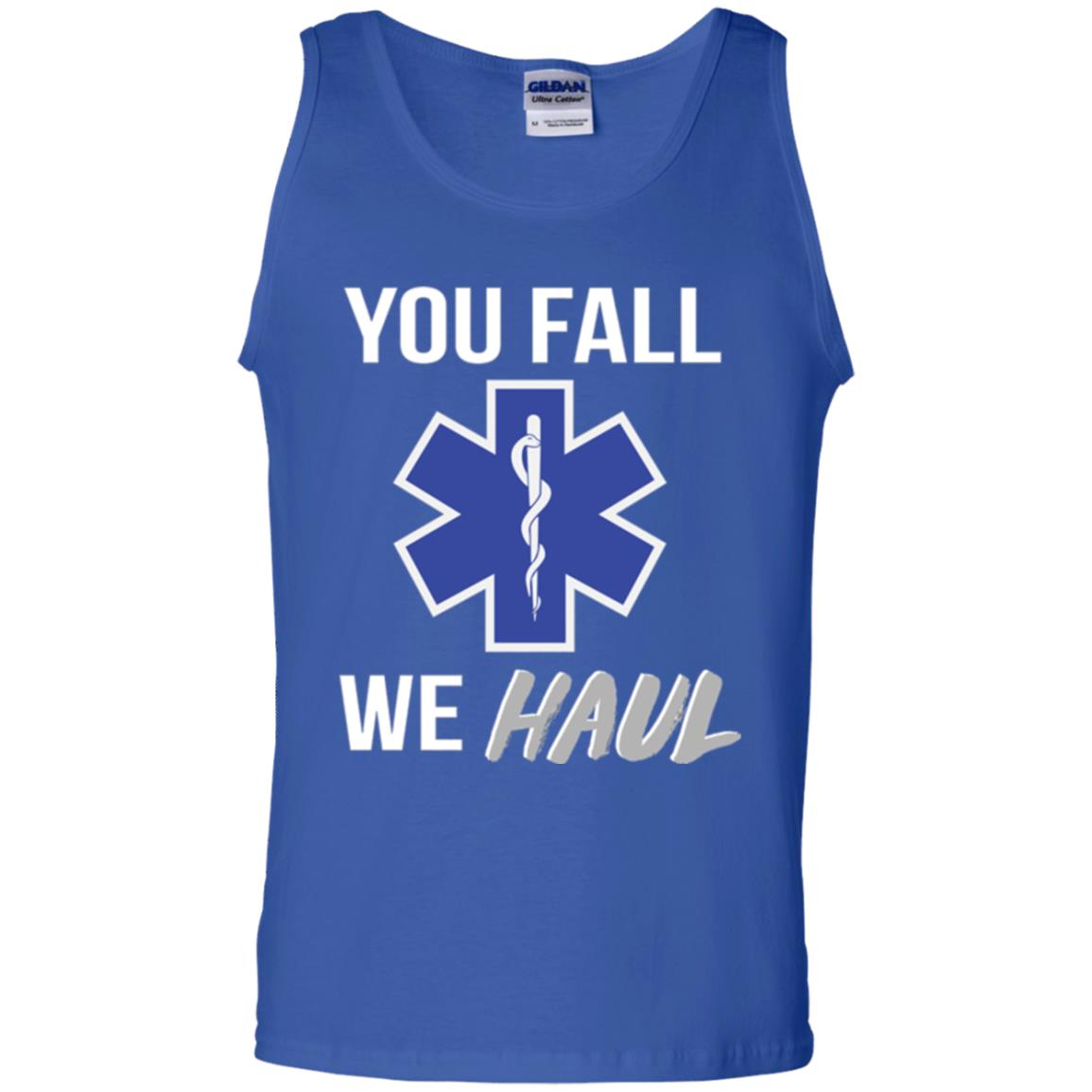 Funny Ems T-shirt You Fall We Haul Royal