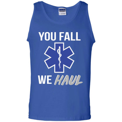 Funny Ems T-shirt You Fall We Haul Royal