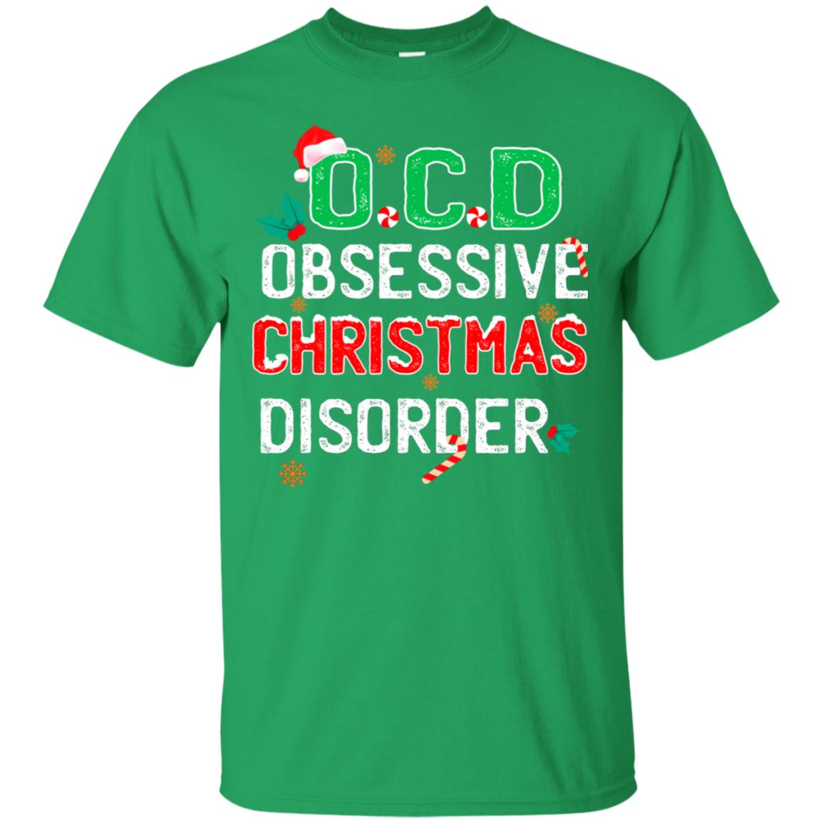 O.c.d Obsessive Christmas Disorder X-mas Gift Shirt Irish Green
