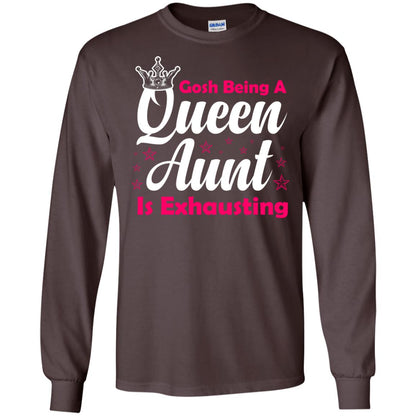 Gosh Being A Queen Aunt Is Exhausting Aunt Shirt Dark Chocolate