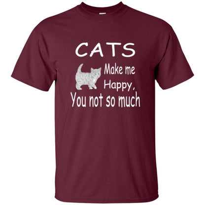 Cat Lover T-shirt Cats Make Me Happy You Not So Much Maroon