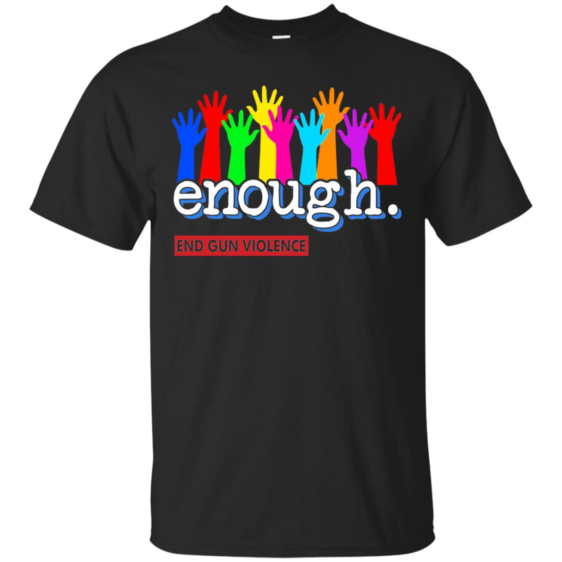 End Gun Violence Enough Gun Control T-shirt Black