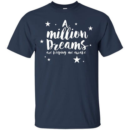 A Million Dreams Are Keeping Me Awake T Shirt Navy