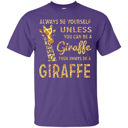 Giraffe T-shirt Always Be Yourself Unless Purple